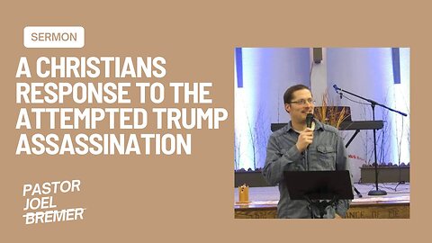 A Christians Response to the Attempted Assassination on Donald Trump