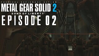 Metal Gear Solid 2 | Everybody Love Ray - Ep. 02