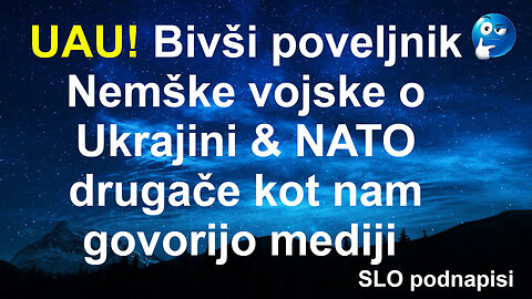 Uau, poveljnik Nemške vojske o Ukrajini, NATO drugače kot naši medij, politiki