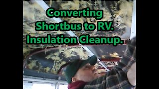 Shortbus Conversion to RV, Insulation and floor cleanup.