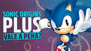 O JOGO DEFINITIVO DO SONIC! Sonic Origins Plus – Essa DLC vale a pena?