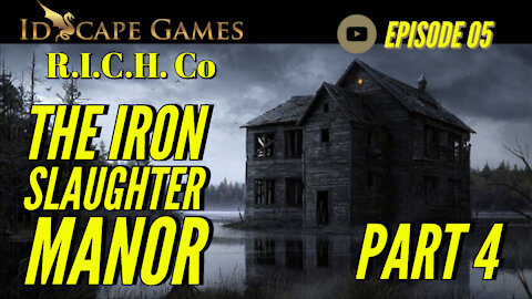 DND - Episode 05 - The Iron Slaughter Manor (Part 4) - Dragon Family and Friends - D&D
