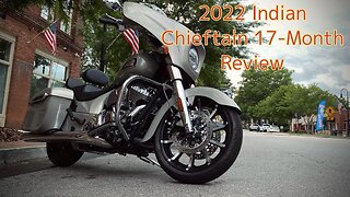 2022 Indian Chieftain 17-Month Review