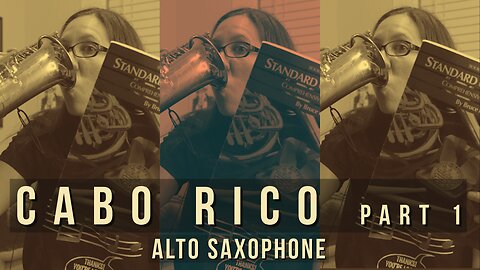 Cabo Rico Part 1 | Standard Of Excellence Alto Sax BOOK 2 | Sax Practice With Me