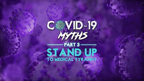 Covid Myths Part 3 Trailer