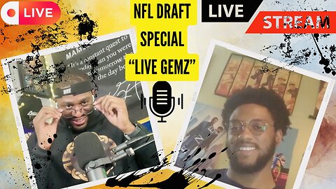 NFL DRAFT SPECIAL. "LIVE GEMZ" | Ft NBA TALK and College Football