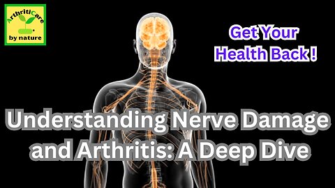 Understanding Nerve Damage and Arthritis: A Deep Dive - ArthritiCare