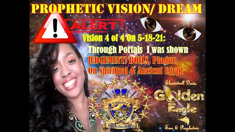 🔥Prophetic Vision🔥 4of4 on 5-18-21 JUDGEMENT! Boils, Plagues, On Spiritual as upon Ancient Egypt!