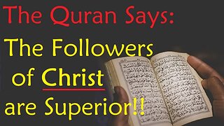 Quran Says: The Followers of Christ are Superior!! English Tafsir