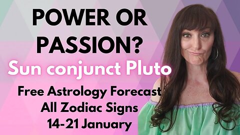 HOROSCOPE READINGS FOR ALL ZODIAC SIGNS - Sun conjunct Pluto POWERHOUSE!