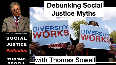 Beyond Equal Opportunities: Debunking Social Justice Myths with Thomas Sowell