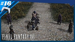 FINAL FANTASY 16 Ep. 16 | Kupka metzelt eine ganze Stadt nieder