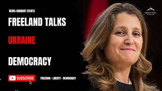 Chrystia Freeland Talks Democracy and Ukraine