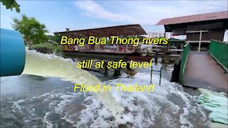 Bang Bua Thong Rivers still at a safe level amid flooding in many other provinces in Thailand