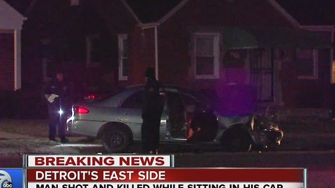 Man shot, killed while sitting in parked car on Detroit's east side