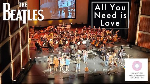 All You Need is Love by The Beatles Performed By Hamilton Philharmonic Orchestra