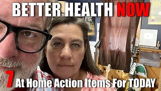 Better Health Now 7 Things You Can Do Today | Big Family Homestead 01/26