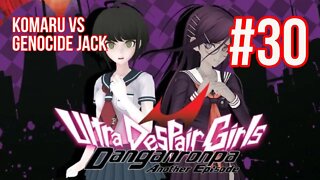 Danganronpa: Ultra Despair Girls Playthrough(Part 30): Komaru vs Genocide Jack