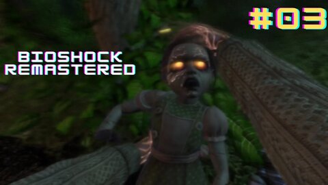 Bioshock Remastered - Gameplay Walkthrough Parte 3 PT-BR.(Desencapetando as little sisters)