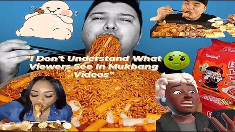 Why I Find Mukbangs Disgusting