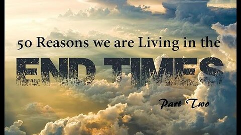 Jesus 24/7 Episode #61: 50 Reasons We Are Living in the End Times - Part Two