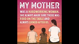 My Mother was a Hardworking Woman [GMG Originals]