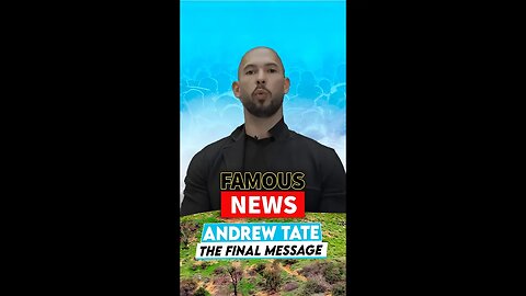 Andrew Tate's Final Message | Famous news #shorts