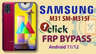 Samsung M31 (SM-M315f) 1 Click FRP Bypass 2022 | Samsung Google Account Unlock Android 12
