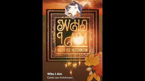 🎼CHANNELED SONG🎼: 🎶 "WHO I AM" ~ CALEB LEE HUTCHINSON 🎶