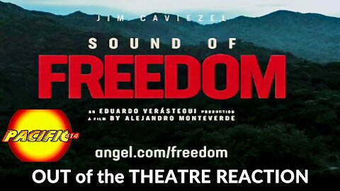#soundoffreedom2023 OUT of the THEATRE REACTION #pacific414
