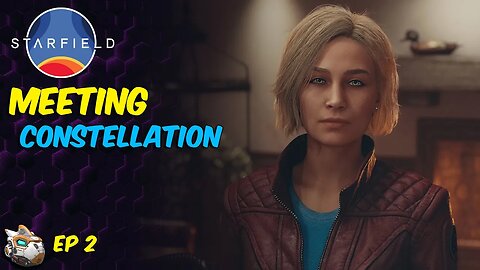 Meeting Constellation Episode 2 Starfield PC Let's Play