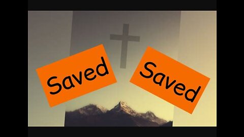 The Bible teaches we are saved not being saved