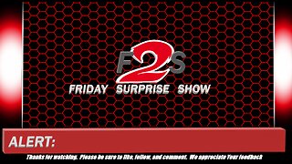 Friday Surprise Show Episode #30