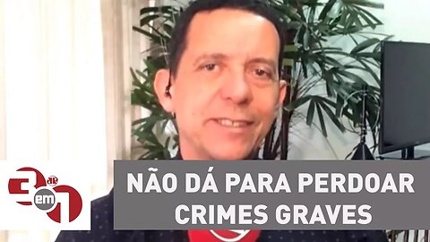 José Maria Trindade: "Não dá para perdoar crimes graves, como corrupção"