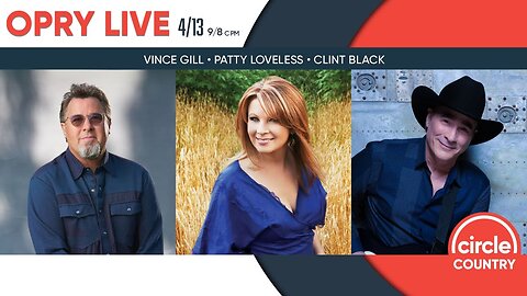 Opry Live 4/13/2024 - Vince Gill, Patty Loveless, and Clint Black