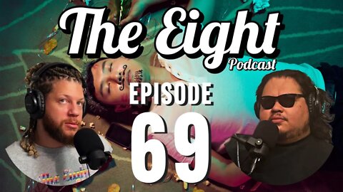 On His Last Brain Cells | EP. 69 The Eight