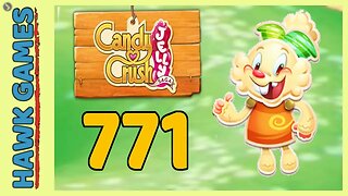 Candy Crush Jolly Saga Level 771 (Jelly mode) - 3 Stars Walkthrough, No Boosters