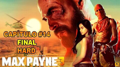 Max Payne 3 - [Capítulo 14 - Final] - Dificuldade HARD - Legendado PT-BR