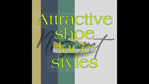 Attractive shoe lace style