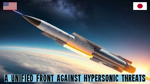 A Unified Front Against Hypersonic Threats #japan #usa #usmilitary #hypersonicmissile