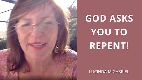 GOD ASKS YOU TO REPENT!