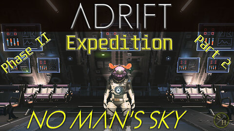 No Man's Sky ADRIFT – Phase II Part 2 (Expedition 13)