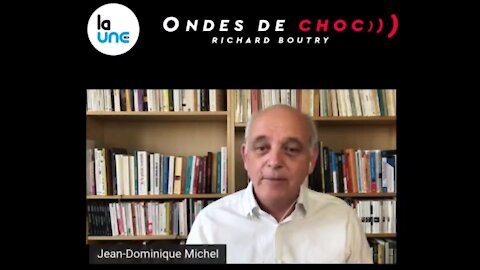 Jean Dominique Michel invité d'Ondes de choc 18 oct 2021