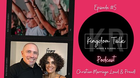 Episode #5 - What does a Kingdom Marriage Look Like?