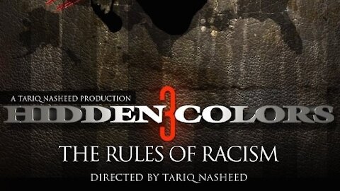 Hidden Colors 3 2014: The Rules of Racism