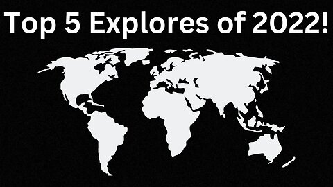 Travel Back With Us to Recap the Top 5 Explores of 2022! [Must See!]