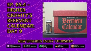 CPP Ep. 85.4 – Higher Gravity's Beervent Calendar: Day 9