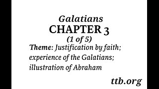 Galatians Chapter 3 (Bible Study) (1 of 5)