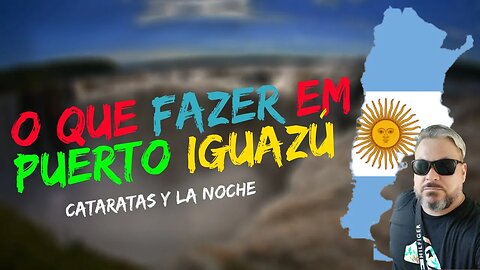 O QUE FAZER PUERTO IGUAZÚ: CATARATAS, DUTY FREE E A FERINHA