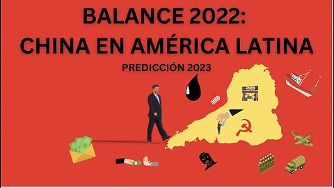 BALANCE 2022: CHINA EN AMÉRICA LATINA, PREDICCIONES 2023